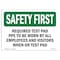 Signmission OSHA Sign, Required Test Pad PPE To Worn By All, 10in X 7in Rigid Plastic, 10" W, 7" H, Landscape OS-SF-P-710-L-10718 - alternate 1